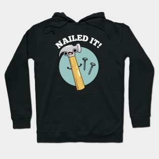 Nailed It Funny Tool Pun Hoodie